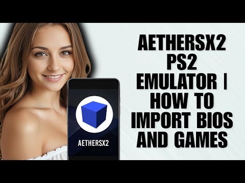 AetherSX2 PS2 Emulator | How To Import BIOS And Games (Setup Guide)