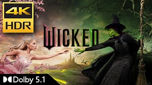 《Wicked》最新预告片 | 4K HDR 杜比5.1音效