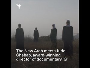 The New Arab meets Jude Chehab, award-winning director of documentary 'Q'