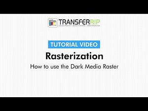 TransferRIP Part 7.3 - How to Use the Dark Media Raster (Rasterization)