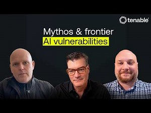 TenableTalk Live: Responding to Mythos & Frontier AI Vuln Discovery
