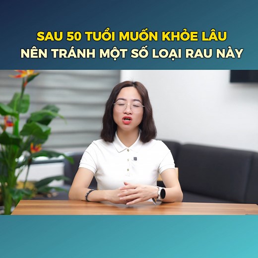 Sau 50 tuổi muốn khỏe lâu nên tránh một số loại rau này #drtrang #drhuyentrang #suckhoe #thucpham #rau | Dr Trang