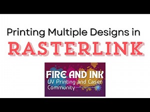 Printing Multiple Designs in Rasterlink 7 - UV Printing Quick Tutorial