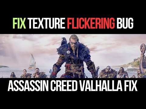 ASSASSIN'S CREED VALHALLA TEXTURE FIX / (TEXTURE FLICKERING/SHIMMERING BUG FIX)