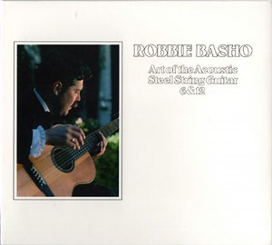 Robbie Basho - Art Of The Acoustic Steel String Guitar 6 & 12