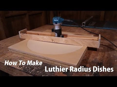 How To Make Luthier Radius Dish (start to finish)