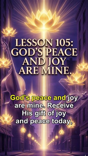 God's Peace and Joy Are Mine | ACIM Lesson 105 Song #Shorts