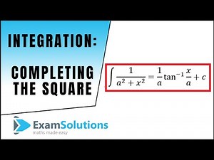 Integrals which require completing the square : ExamSolutions Maths Revision