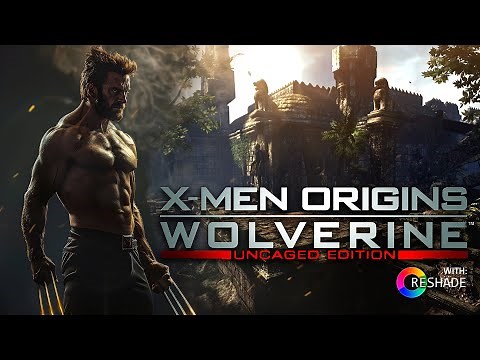 X-Men Origins: Wolverine Uncaged Edition with Reshade Full Game - Playthrough Gameplay