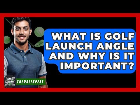 What Is Golf Launch Angle And Why Is It Important? - The Golf Xpert