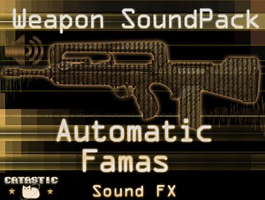 Weapon Sound Pack - Automatic Rifle: Famas by Catastic