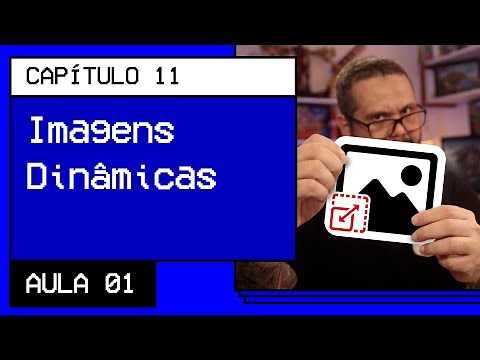 Imagens Dinâmicas - @Curso em Vídeo HTML5 e CSS3