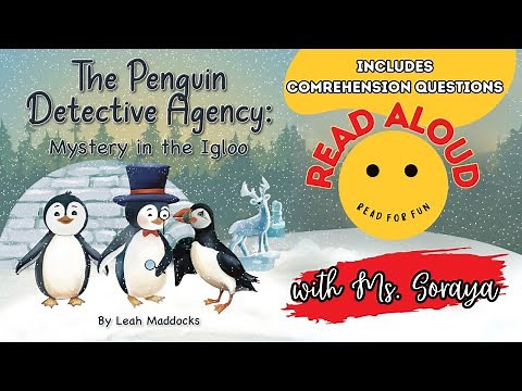 Read Aloud Books for Kids | The Penguin Detective Agency: Mystery In The Igloo | with Comprehension