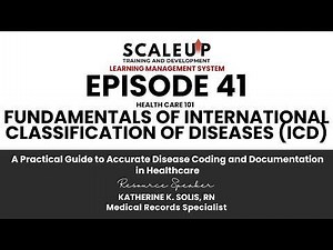 Episode 41 - Health Care 101: Fundamentals of International Classification of Diseases (ICD)