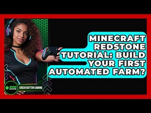 Minecraft Redstone Tutorial: Build Your First Automated Farm? - Green Button Gaming