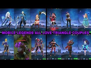 Mobile legends all love triangle couples ! Mobile legends best couples , animation and best comics