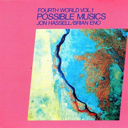 Jon Hassell, Brian Eno - Fourth World Vol.1 Possible Musics