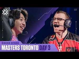 VALORANT Masters Toronto — Swiss Stage — Day 3