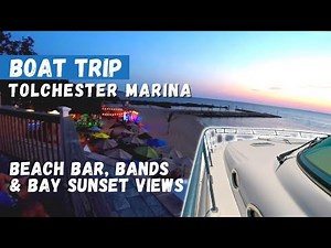 BOAT TRIP to Tolchester Marina - Beach Bar, Bands and Bay Sunset Views