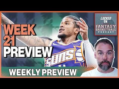 NBA Fantasy Basketball Week 21 Preview | It's Fantasy Playoff Time