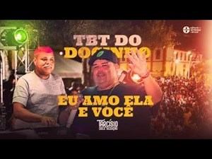 Eu Amo Ela e Você - Tarcísio Doce Sedução 🍃 [TBT do Docinho]