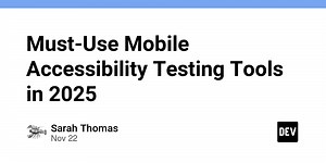 Must-Use Mobile Accessibility Testing Tools in 2025