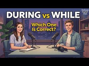 During or While? Stop Making This Common English Mistake | Easy English Podcast