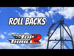Top Thrill 2 Roll Backs