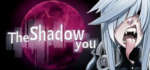 The Shadow You (2021) - MobyGames