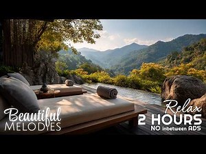 Relaxing Spa Music 🌿 Beautiful Peaceful Calm Music with Nature & Water Sounds