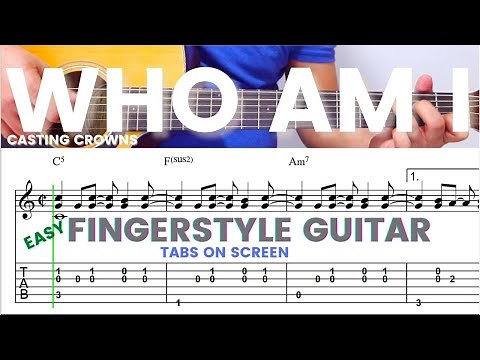 Who Am I - Casting Crowns | Fingerstyle Guitar Tutorial with Tabs On Screen