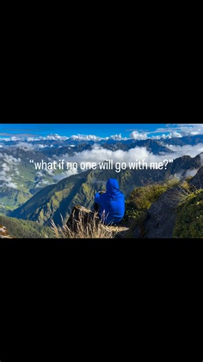 OI. Piash on Instagram: "then go by yourself. Just make it happen. #travel #solo #hiking #cinematic #fyp"