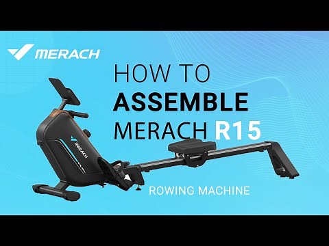 How to assemble your MERACH R15 Rowing Machine