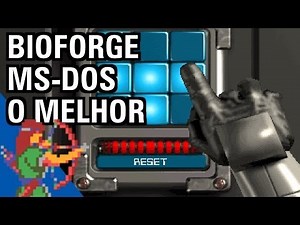 BioForge, o melhor jogo de PC de todos os tempos - Eric Fraga