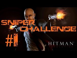 Lets Play Hitman Absolution Sniper Challenge Deutsch Part 1 German Walkthrough Gameplay 1080p