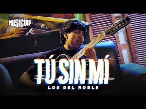 Los Del Roble - Tú Sin Mí (Video Oficial)