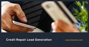 Credit Repair Lead Generation - FatRank