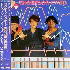 Thompson Twins - Doctor! Doctor!