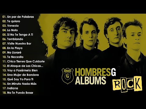 HOMBRES G ~ 20 Éxitos Classicos del Rock En Espanol | HOMBRES G Álbum Completo