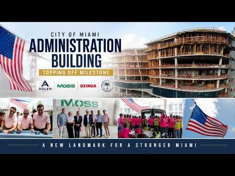 City of Miami Administration Building | Topping Off Ceremony | Construction Progress