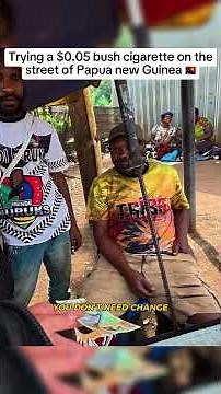 $0.05 cigarette on the streets of PNG 🇵🇬