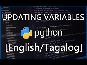 Python Programming for Beginners - 8 Updating Variables [English/Tagalog]