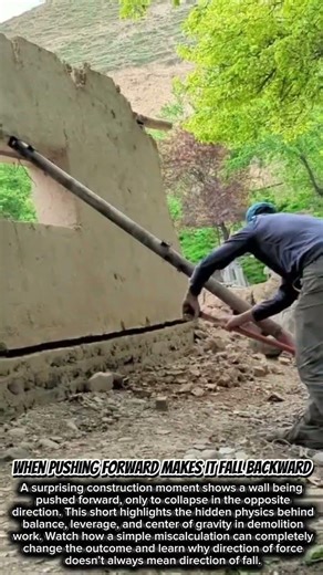 When Pushing Forward Makes It Fall Backward #construction #physics #engineering #fail