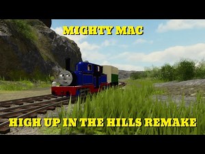 Mighty Mac | High Up in the Hills remake