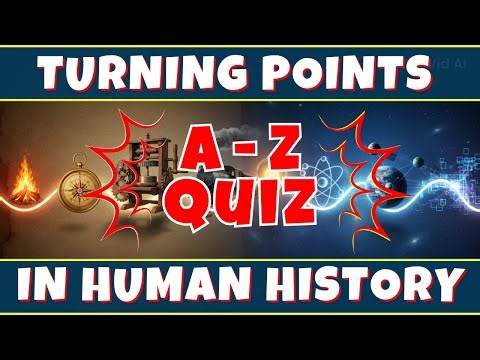 A to Z Quiz: World-Changing Events and Inventions | General Knowledge Alphabet Trivia