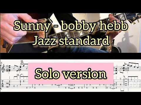 BOBBY HEBB/SUNNY/COMPLETE GUITAR SOLO ARRANGEMENT #20 (with SCORE&TAB)