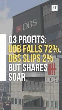 Q3 Profits: UOB falls 72%, DBS slips 2% but shares soar