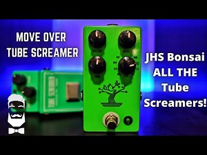 JHS Bonsai, Every Single Tube Screamer in ONE!