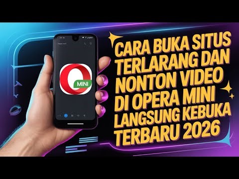 100 Persen Work! CARA buka situs terblokir & nonton video apapun di Opera Mini 2026