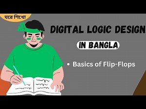 Digital logic design in Bangla: Basics of Flip-Flops